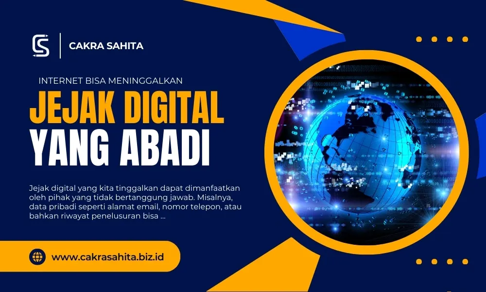 Mengapa Setiap Klik di Internet Bisa Menciptakan Jejak Digital yang Abadi ?